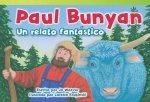 Paul Bunyan: Un Relato Fantastico (Paul Bunyan: A Very Tall Tale) (Spanish Version) (Upper Emergent)