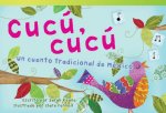Cucu, Cucu: Un Cuento Tradicional de Mexico (Cuckoo, Cuckoo: A Folktale from Mexico) (Early Fluent)