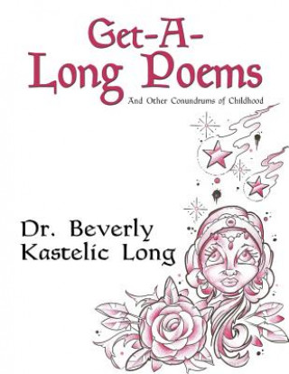 Get-A-Long Poems and Other Conundrums of Childhood