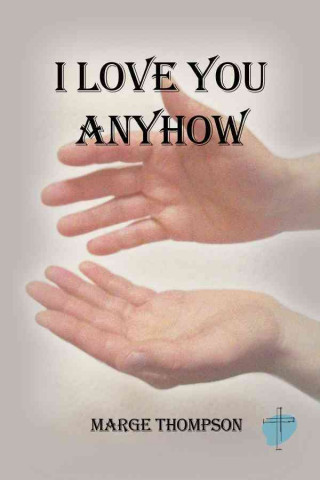 I Love You Anyhow