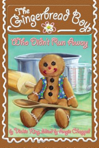 The Gingerbread Boy, Who Didn't Run Away