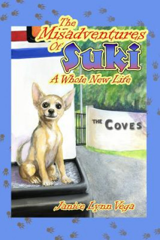 The Misadventures of Suki: A Whole New Life
