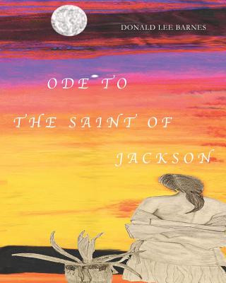 Ode to the Saint of Jackson
