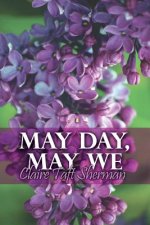 May Day, May We