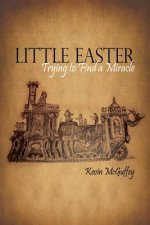 Little Easter: Trying to Find a Miracle