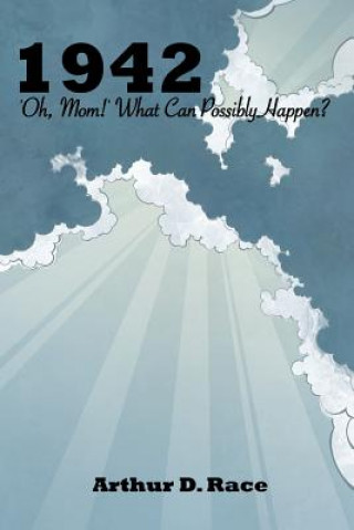 1942 'oh Mom!': What Can Possibly Happen?