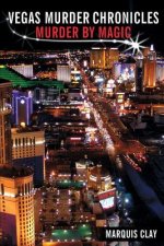 Vegas Murder Chronicles: Murder by Magic