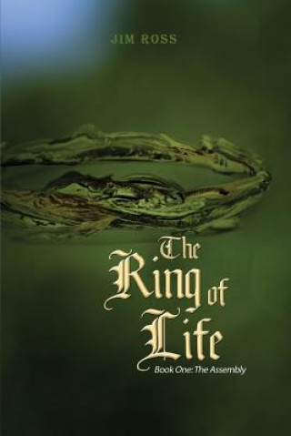 The Ring of Life: Book One: The Assembly