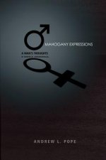 Mahogany Expressions: A Man's Thoughts
