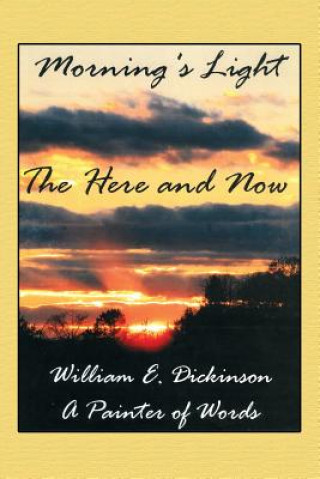 Morning's Light: The Here and Now