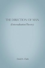 The Direction of Man (Externalization Theory)