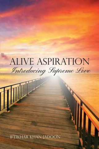 Alive Aspiration: Introducing Supreme Love