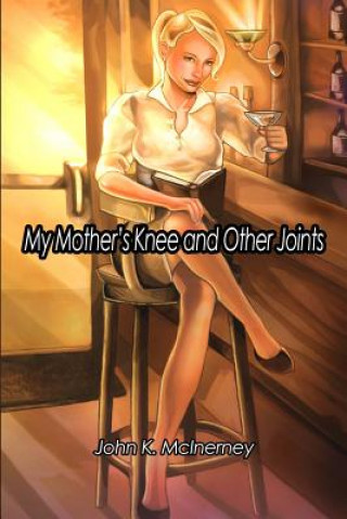 My Mother's Knee and Other Joints