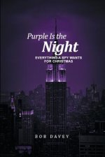 Purple Is the Night: Everything a Spy Wants for Christmas