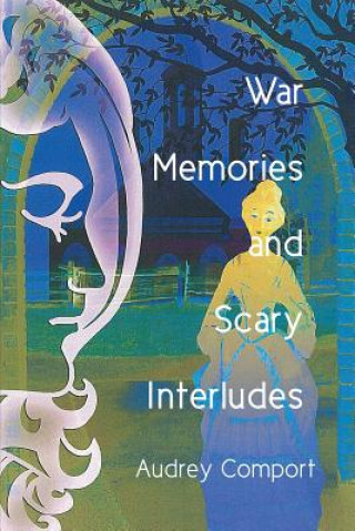 War Memories and Scary Interludes