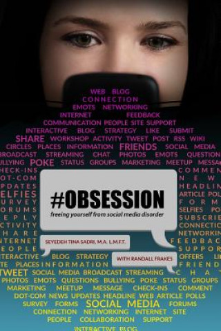 #Obsesssion: Freeing Yourself from Social Media Disorder