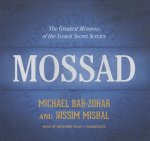 Mossad: The Greatest Missions of the Israeli Secret Service