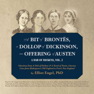 A Bit of Brontes, a Dollop of Dickinson, an Offering of Austen: A Dab of Dickens, Vol. 2