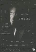 Good Hunting: An American Spymaster S Story