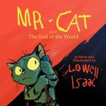 MR. CAT and The End of the World