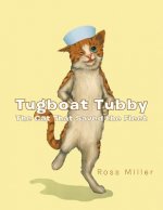 Tugboat Tubby The Cat That Saved the Fleet