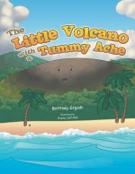 Little Volcano with a Tummy Ache