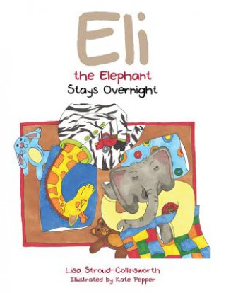 Eli the Elephant Stays Overnight