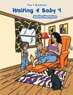 Waiting 4 Baby Y