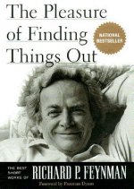 The Pleasure of Finding Things Out: The Best Short Works of Richard P. Feynman