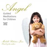 Angel: Guided Meditations for Children