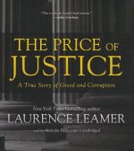 The Price of Justice: A True Story of Greed and Corruption