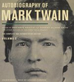 Autobiography of Mark Twain, Vol. 2: The Complete and Authoritative Edition
