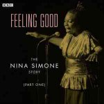 Feeling Good: The Nina Simone Story, Episode 1