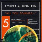 All You Zombies -- '': Five Classic Stories