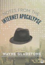 Notes from the Internet Apocalypse