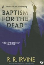 Baptism for the Dead: A Moroni Traveler Novel