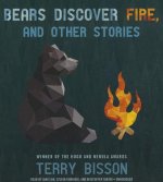 Bears Discover Fire, and Other Stories