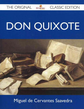 Don Quixote - The Original Classic Edition