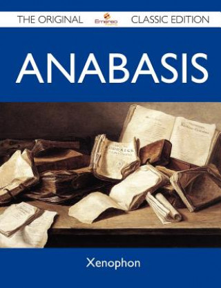 Anabasis - The Original Classic Edition