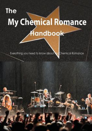 The My Chemical Romance Handbook - Everything You Need to Know about My Chemical Romance