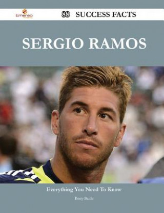 Sergio Ramos 88 Success Facts - Everything you need to know about Sergio Ramos