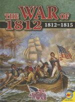 The War of 1812: 1812-1815