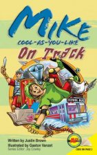 Mike Cool-As-You-Like: On Track