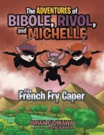 Adventures of Bibole, Rivol and Michelle