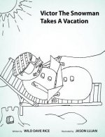 Victor The Snowman Takes A Vacation