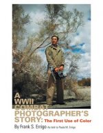 WWII Combat Photographer's Story