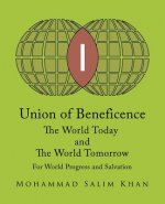Union of Beneficence The World Today and The World Tomorrow