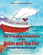 Traveling Adventures of the Robin and the Fox Around the World We Go!