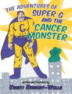 Adventures of Super G and the Cancer Monster