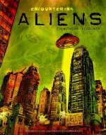 Encountering Aliens: Eyewitness Accounts